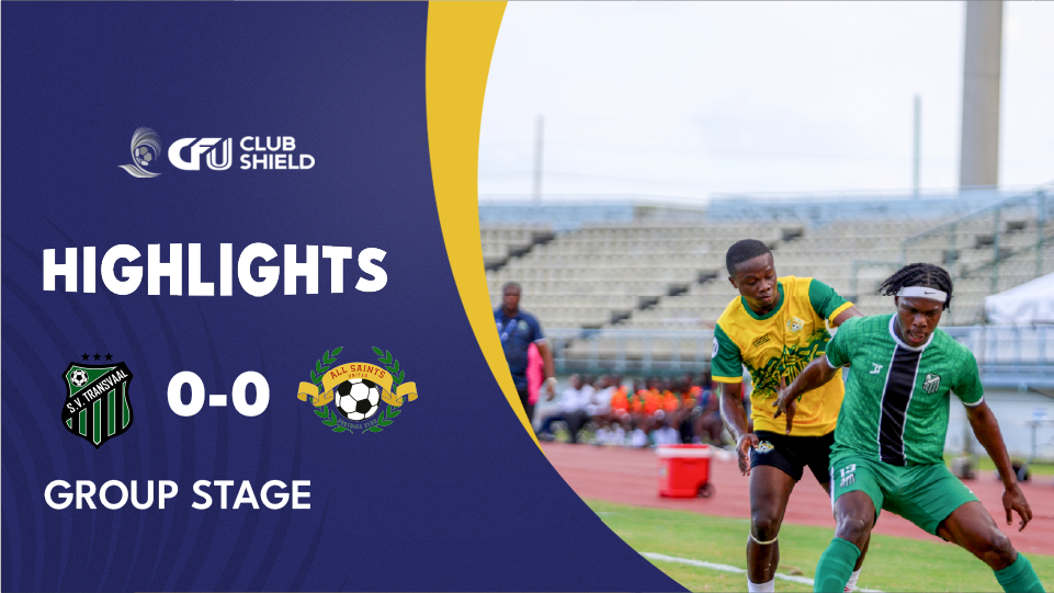 SV Transvaal (SUR) v. All Saints United FC (ATG) | FULL HIGHLIGHTS | 2025 CFU Club Shield